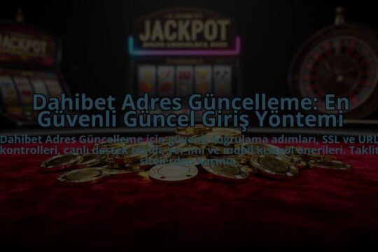Dahibet-Adres-Guncelleme-En-Guvenli-Guncel-Giris-Yontemi-overlay-1784468071.jpg