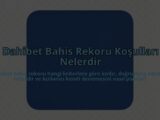 Dahibet-Bahis-Rekoru-Kosullari-Nelerdir-overlay-1785084758.jpg
