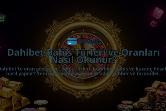Dahibet-Bahis-Turleri-ve-Oranlari-Nasil-Okunur-overlay-1786616635.jpg