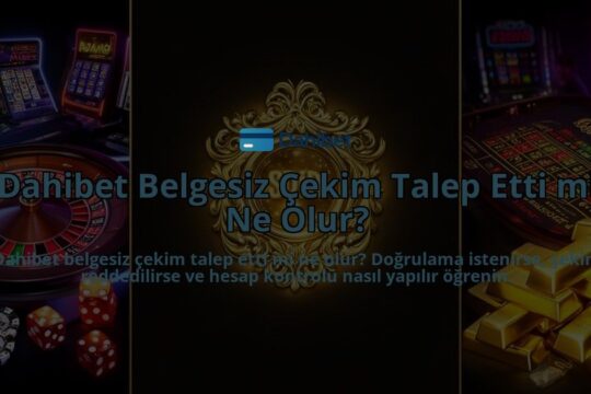 Dahibet-Belgesiz-Cekim-Talep-Etti-mi-Ne-Olur-overlay-1786632649.jpg