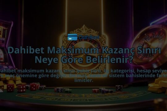 Dahibet-Maksimum-Kazanc-Siniri-Neye-Gore-Belirlenir-overlay-1786615111.jpg