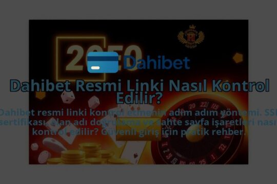 Dahibet-Resmi-Linki-Nasil-Kontrol-Edilir-1786640683.jpg