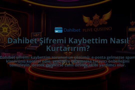 Dahibet-Sifremi-Kaybettim-Nasil-Kurtaririm-overlay-1786652449.jpg