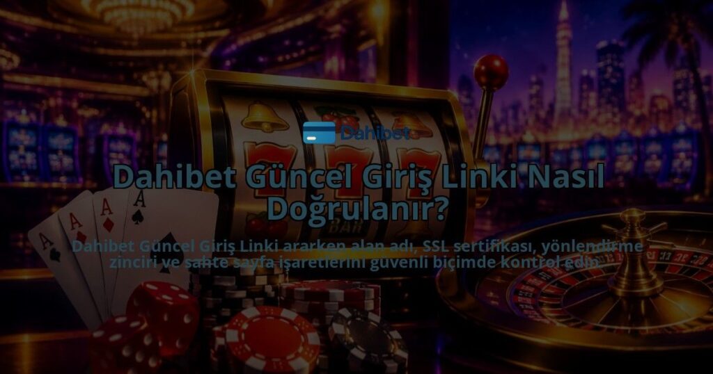 Dahibet-Guncel-Giris-Linki-Nasil-Dogrulanir-overlay-1790032876.jpg
