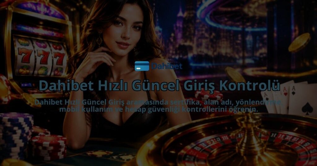 Dahibet-Hizli-Guncel-Giris-Kontrolu-overlay-1790004003.jpg