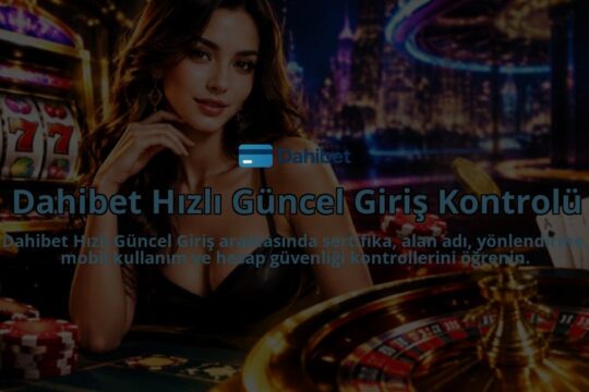 Dahibet-Hizli-Guncel-Giris-Kontrolu-overlay-1790004003.jpg