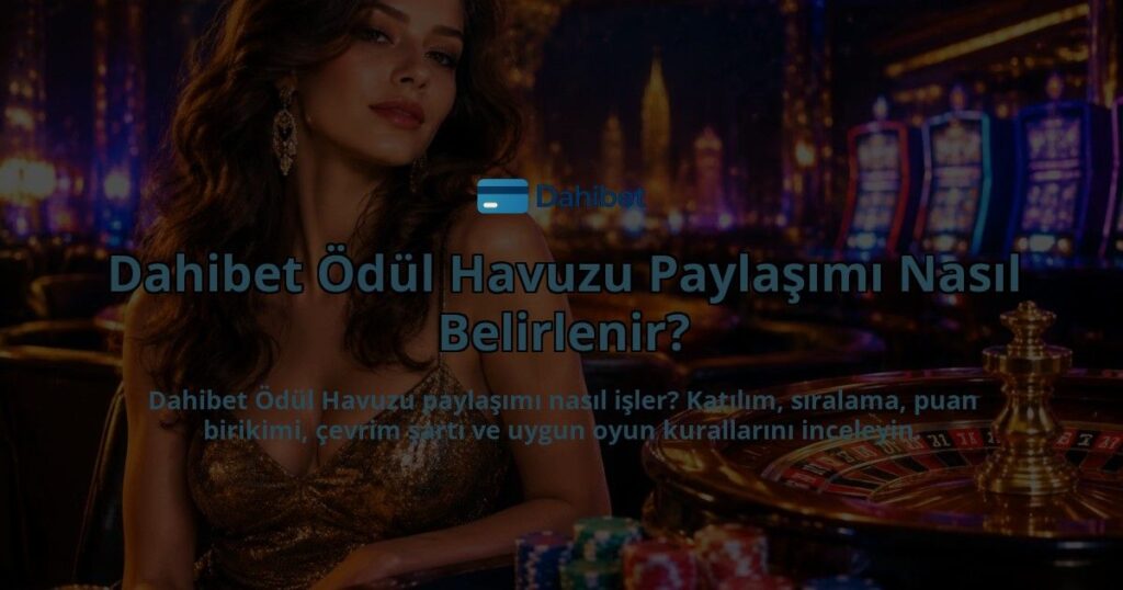 Dahibet-Odul-Havuzu-Paylasimi-Nasil-Belirlenir-overlay-1789678561.jpg